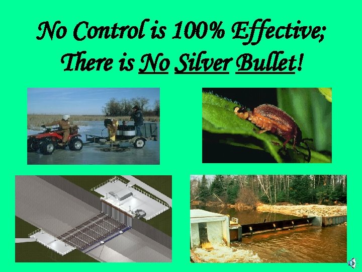 No Control is 100% Effective; There is No Silver Bullet! 