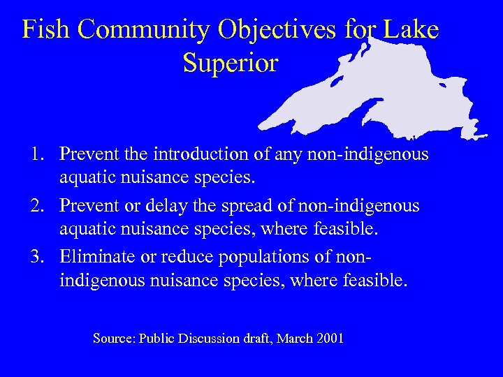 Fish Community Objectives for Lake Superior 1. Prevent the introduction of any non-indigenous aquatic