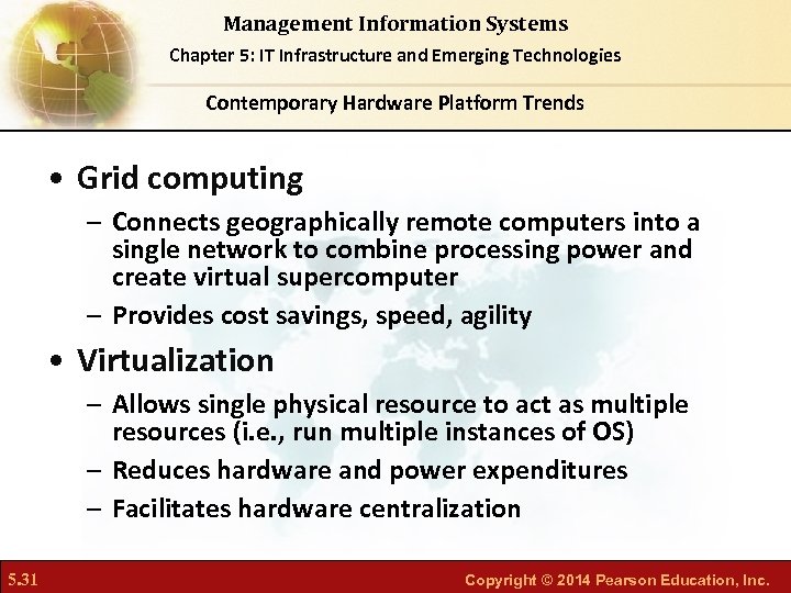 Management Information Systems Chapter 5: IT Infrastructure and Emerging Technologies Contemporary Hardware Platform Trends