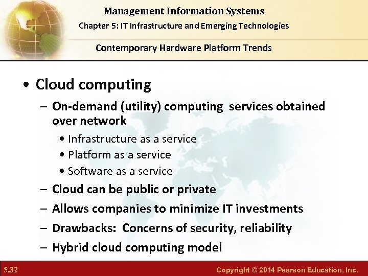 Management Information Systems Chapter 5: IT Infrastructure and Emerging Technologies Contemporary Hardware Platform Trends