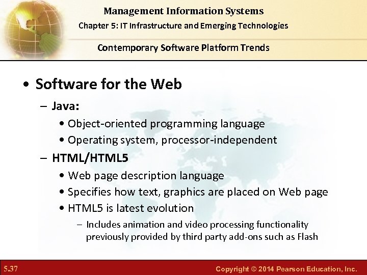 Management Information Systems Chapter 5: IT Infrastructure and Emerging Technologies Contemporary Software Platform Trends