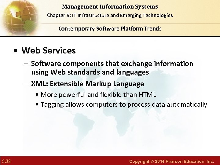 Management Information Systems Chapter 5: IT Infrastructure and Emerging Technologies Contemporary Software Platform Trends