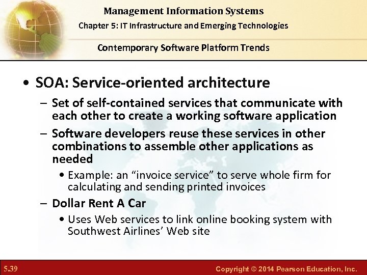 Management Information Systems Chapter 5: IT Infrastructure and Emerging Technologies Contemporary Software Platform Trends