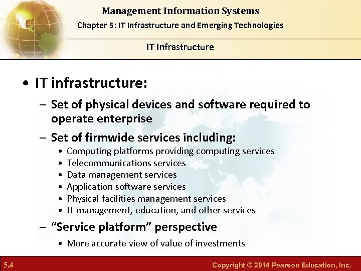 Management Information Systems Chapter 5: IT Infrastructure and Emerging Technologies IT Infrastructure • IT