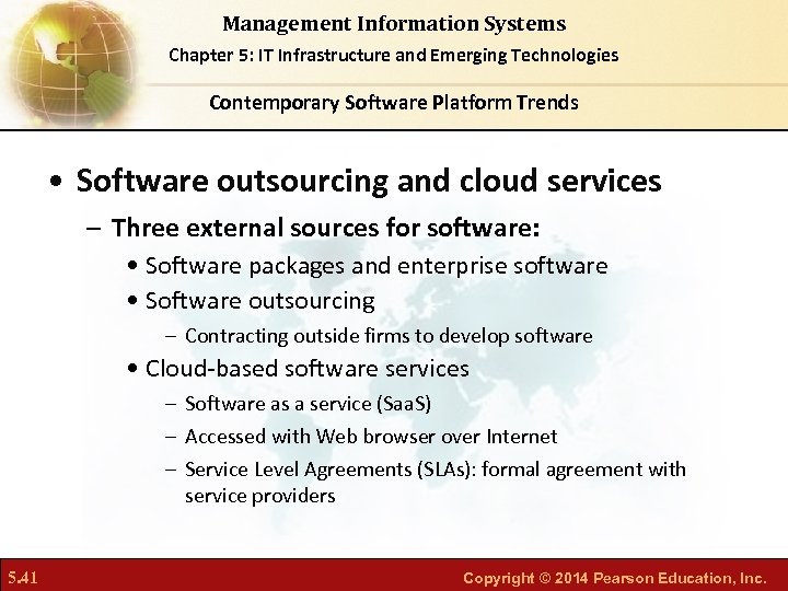 Management Information Systems Chapter 5: IT Infrastructure and Emerging Technologies Contemporary Software Platform Trends