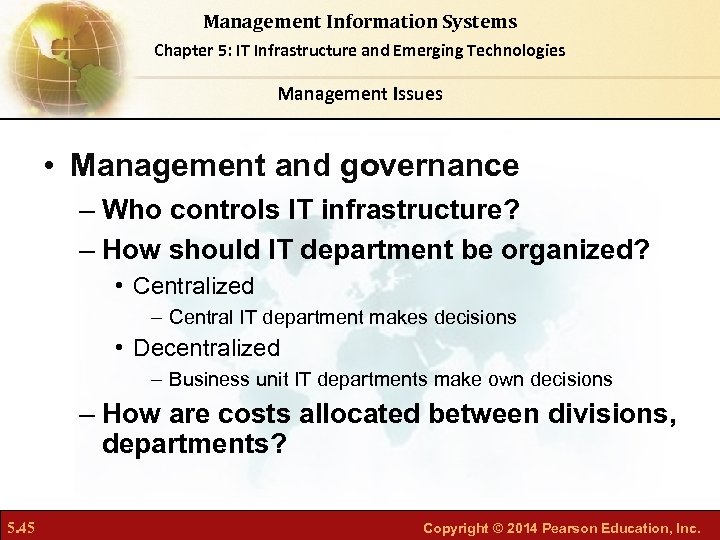 Management Information Systems Chapter 5: IT Infrastructure and Emerging Technologies Management Issues • Management