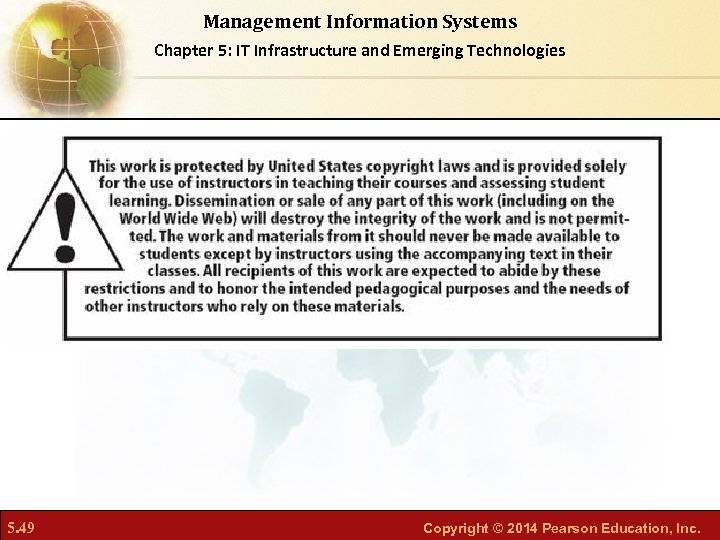 Management Information Systems Chapter 5: IT Infrastructure and Emerging Technologies 5. 49 Copyright ©