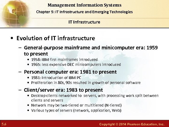 Management Information Systems Chapter 5: IT Infrastructure and Emerging Technologies IT Infrastructure • Evolution