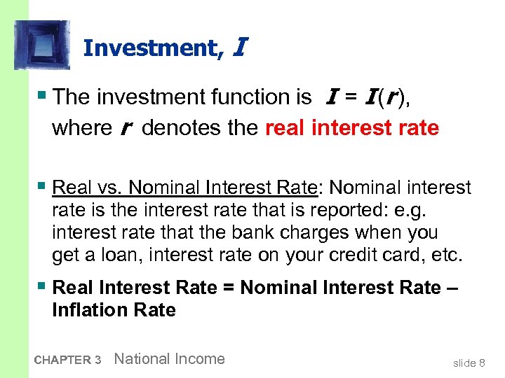 Investment, I § The investment function is I = I (r ), where r