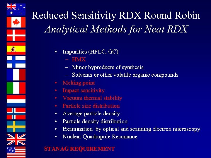 Reduced Sensitivity RDX Round Robin Analytical Methods for Neat RDX • Impurities (HPLC, GC)