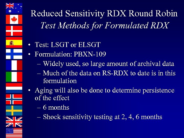 Reduced Sensitivity RDX Round Robin Test Methods for Formulated RDX • Test: LSGT or