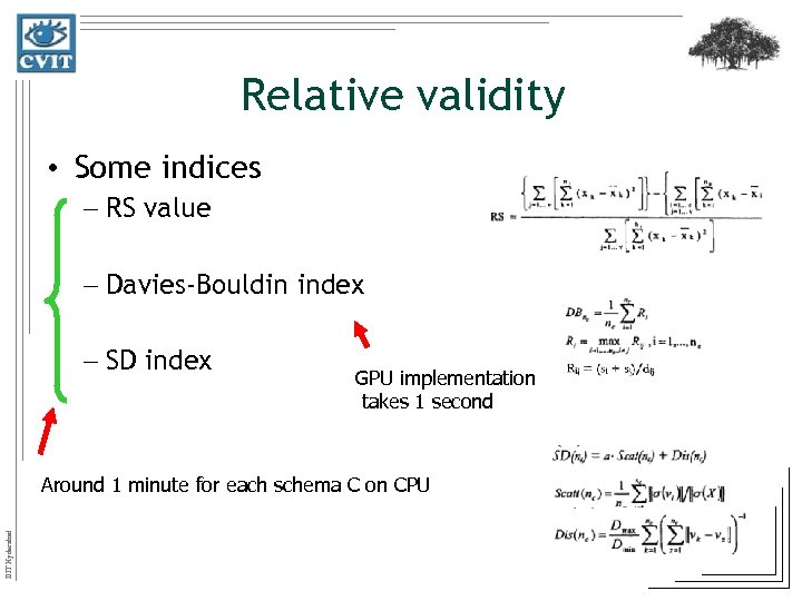 Relative validity • Some indices – RS value – Davies-Bouldin index – SD index