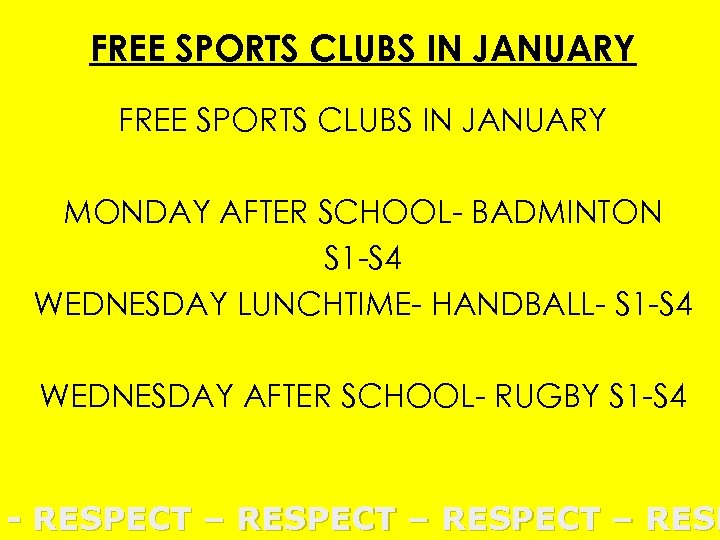 FREE SPORTS CLUBS IN JANUARY MONDAY AFTER SCHOOL- BADMINTON S 1 -S 4 WEDNESDAY