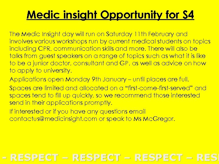 Medic insight Opportunity for S 4 The Medic Insight day will run on Saturday