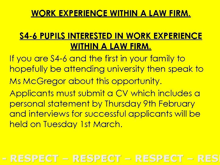 WORK EXPERIENCE WITHIN A LAW FIRM. S 4 -6 PUPILS INTERESTED IN WORK EXPERIENCE