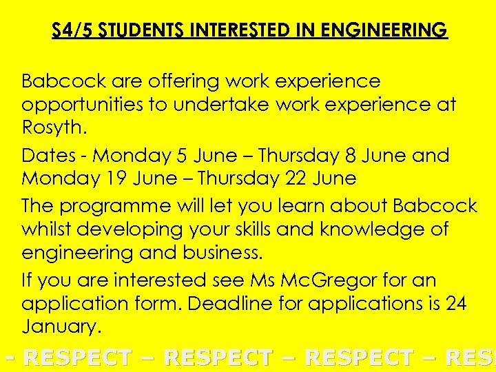 S 4/5 STUDENTS INTERESTED IN ENGINEERING Babcock are offering work experience opportunities to undertake