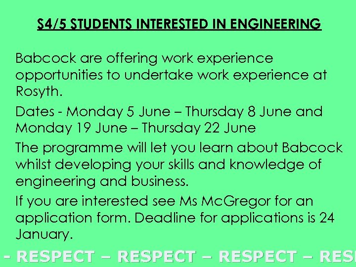 S 4/5 STUDENTS INTERESTED IN ENGINEERING Babcock are offering work experience opportunities to undertake