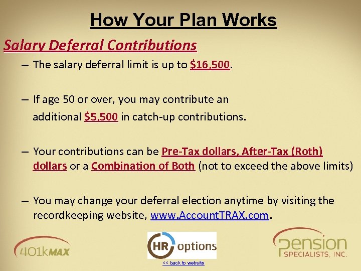 How Your Plan Works Salary Deferral Contributions – The salary deferral limit is up