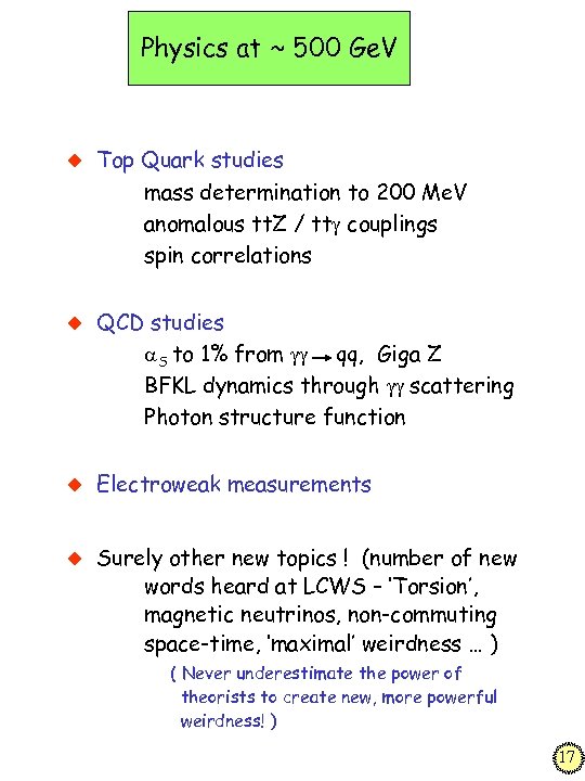 Physics at ~ 500 Ge. V u Top Quark studies mass determination to 200