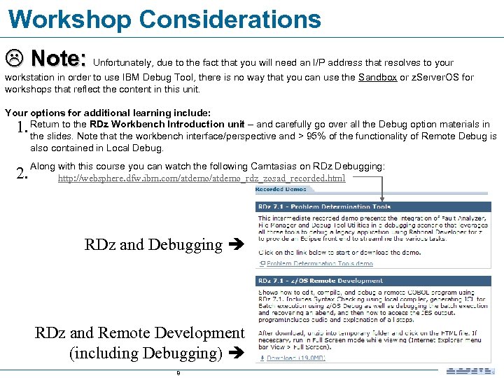 Workshop Considerations Note: Unfortunately, due to the fact that you will need an I/P