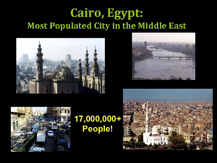 Cairo, Egypt: Most Populated City in the Middle East 17, 000+ People! 