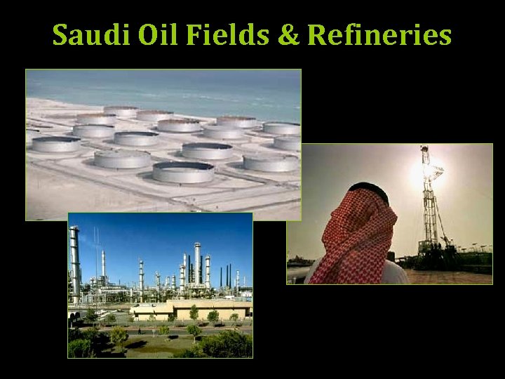 Saudi Oil Fields & Refineries 