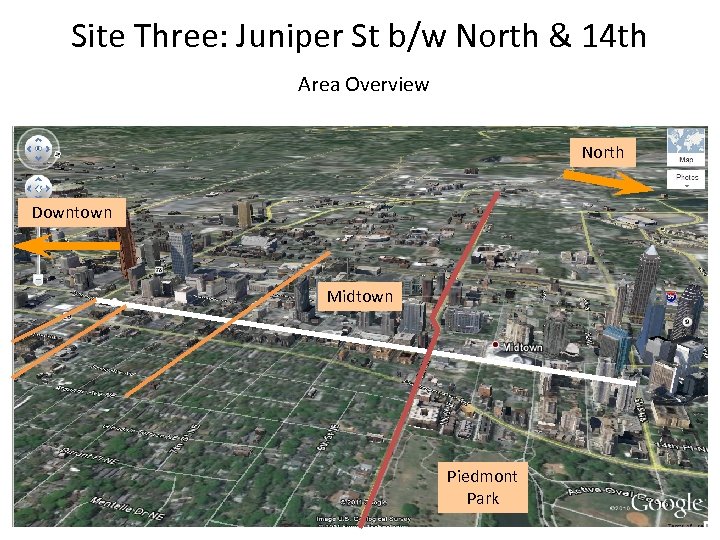 Site Three: Juniper St b/w North & 14 th Area Overview North Downtown Midtown