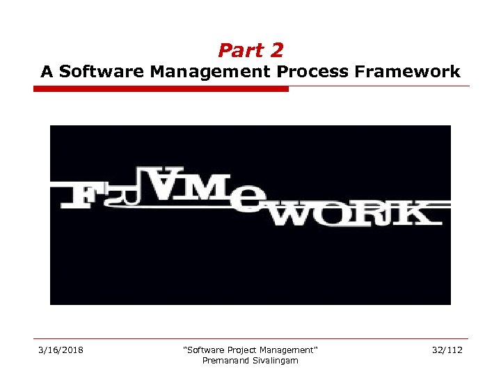 Part 2 A Software Management Process Framework 3/16/2018 