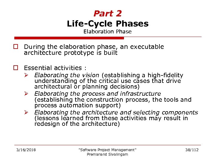 Part 2 Life-Cycle Phases Elaboration Phase o During the elaboration phase, an executable architecture
