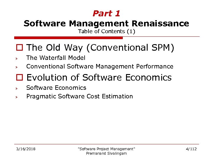 Part 1 Software Management Renaissance Table of Contents (1) o The Old Way (Conventional