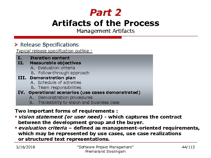 Part 2 Artifacts of the Process Management Artifacts Ø Release Specifications Typical release specification