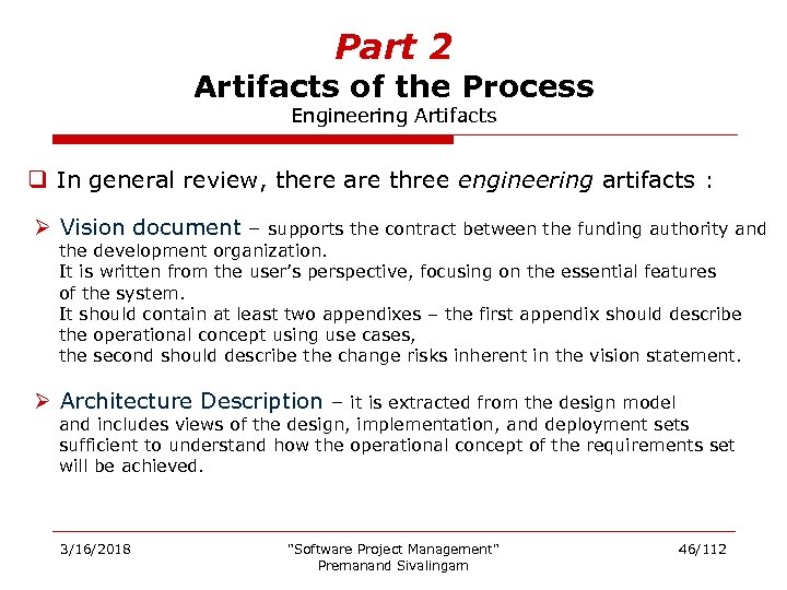 Part 2 Artifacts of the Process Engineering Artifacts q In general review, there are