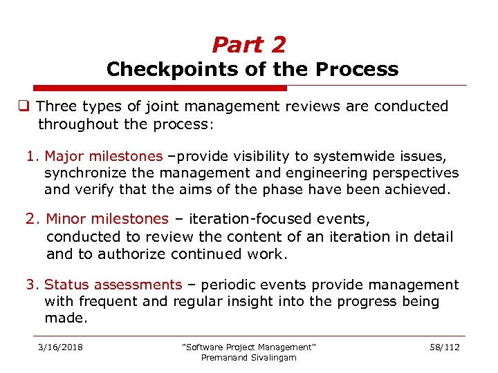 Part 2 Checkpoints of the Process q Three types of joint management reviews are