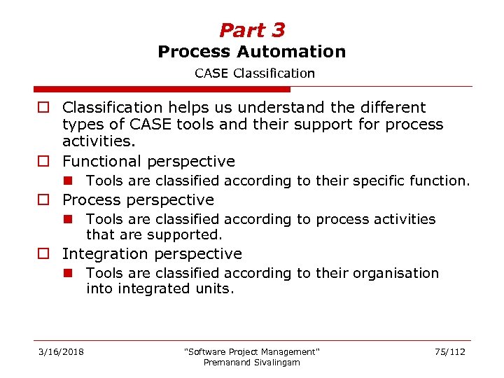 Part 3 Process Automation CASE Classification o Classification helps us understand the different types