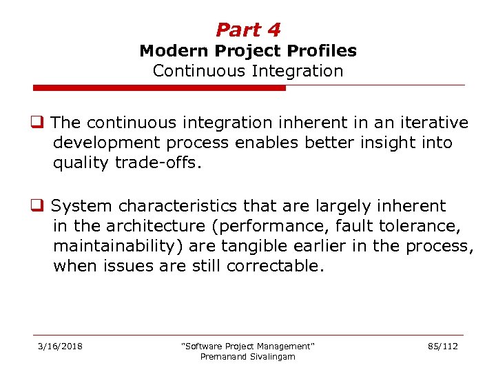 Part 4 Modern Project Profiles Continuous Integration q The continuous integration inherent in an