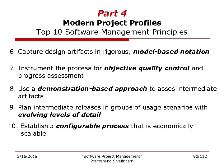 Part 4 Modern Project Profiles Top 10 Software Management Principles 6. Capture design artifacts