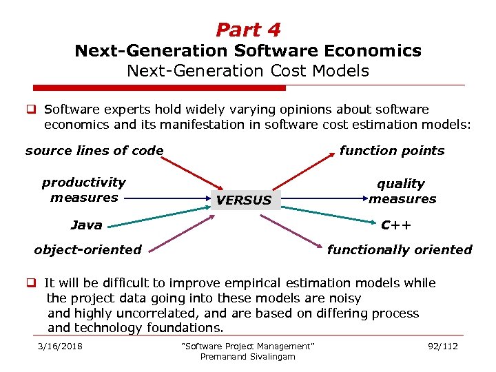 Part 4 Next-Generation Software Economics Next-Generation Cost Models q Software experts hold widely varying