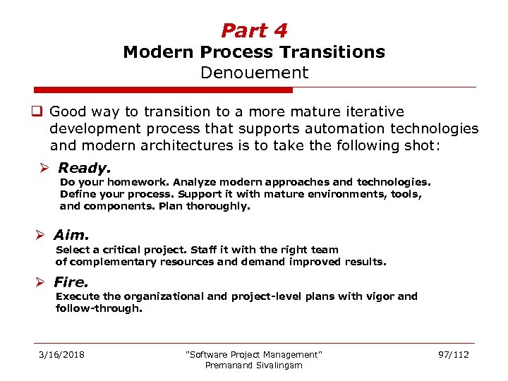Part 4 Modern Process Transitions Denouement q Good way to transition to a more