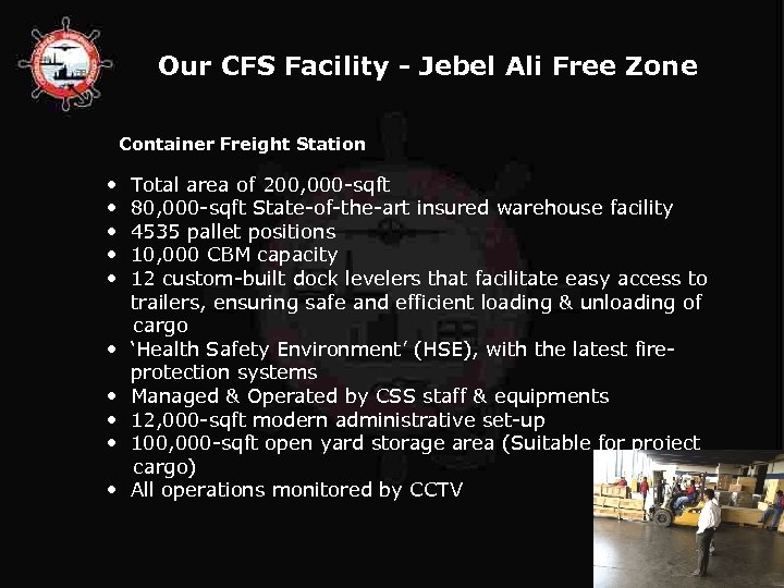 Our CFS Facility - Jebel Ali Free Zone Container Freight Station • • •