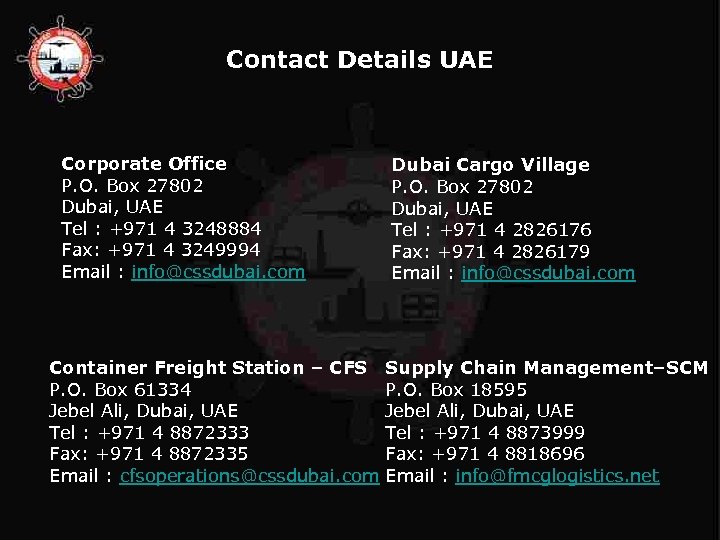 Contact Details UAE Corporate Office P. O. Box 27802 Dubai, UAE Tel : +971