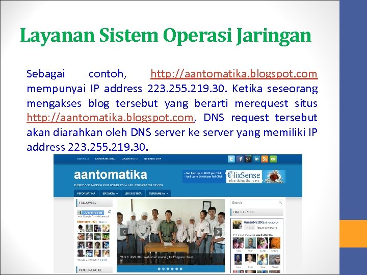 Layanan Sistem Operasi Jaringan Sebagai contoh, http: //aantomatika. blogspot. com mempunyai IP address 223.