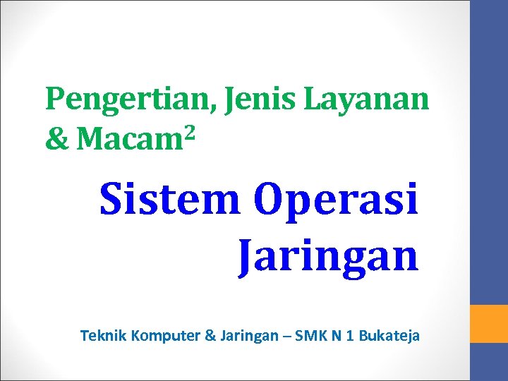 Pengertian, Jenis Layanan 2 & Macam Sistem Operasi Jaringan Teknik Komputer & Jaringan –