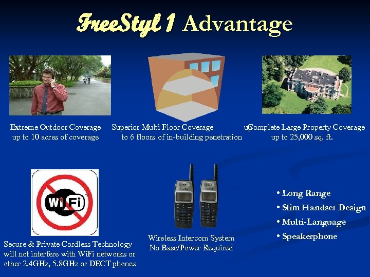 Free. Styl 1 Advantage Extreme Outdoor Coverage up to 10 acres of coverage Superior