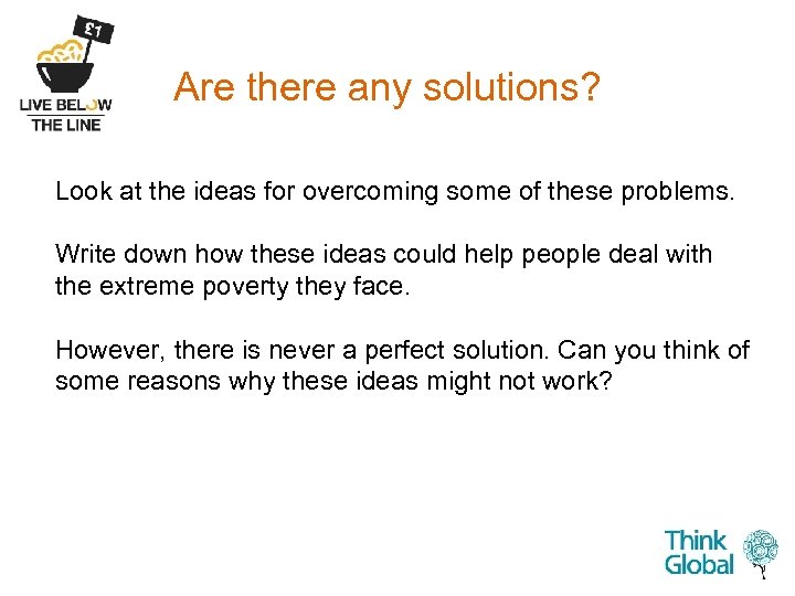 Are there any solutions? Look at the ideas for overcoming some of these problems.
