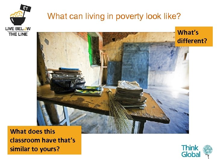 What can living in poverty look like? What’s different? What does this classroom have