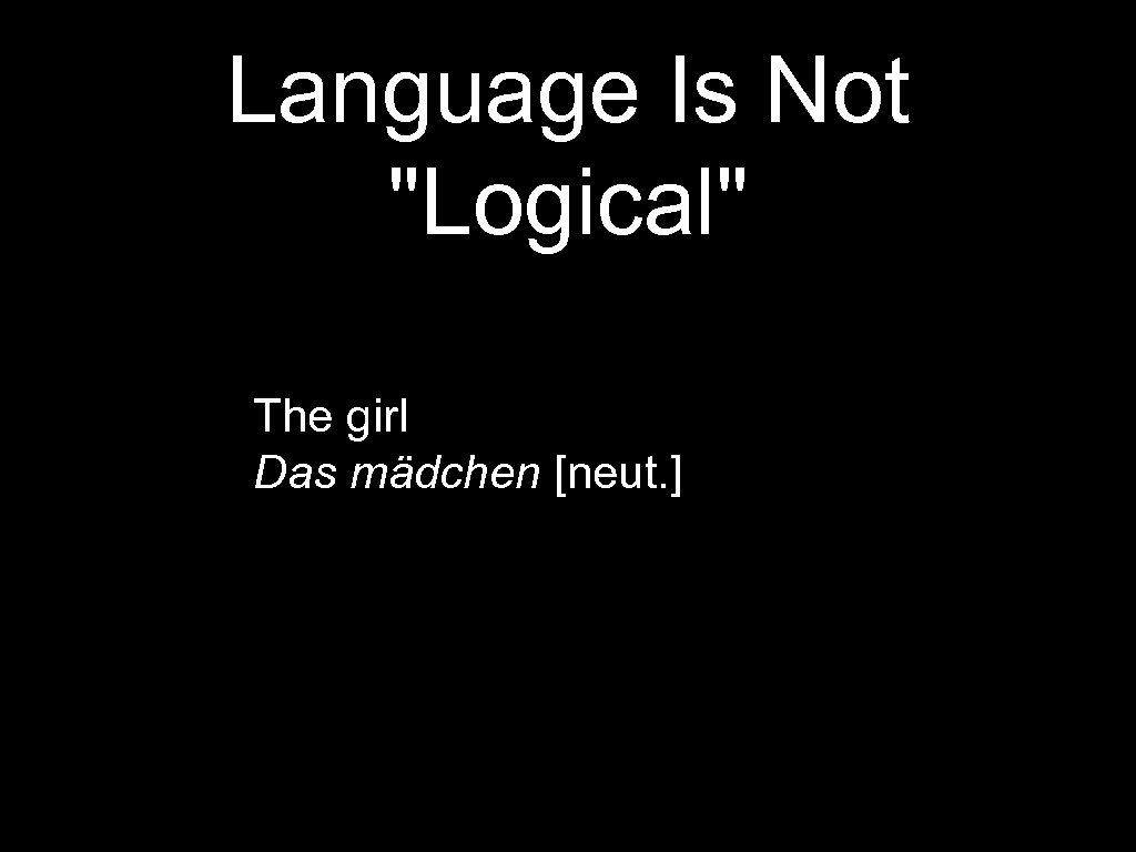 Language Is Not 