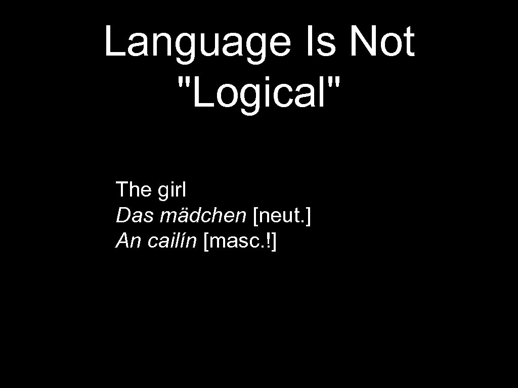 Language Is Not 