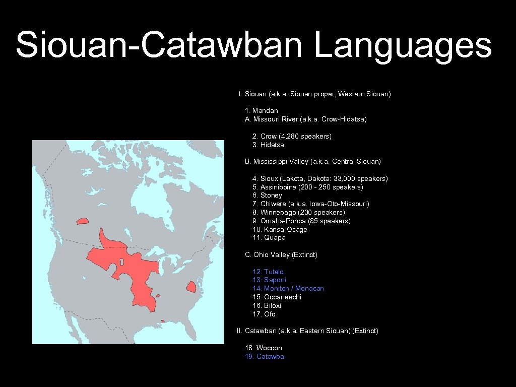 Siouan-Catawban Languages I. Siouan (a. k. a. Siouan proper, Western Siouan) 1. Mandan A.