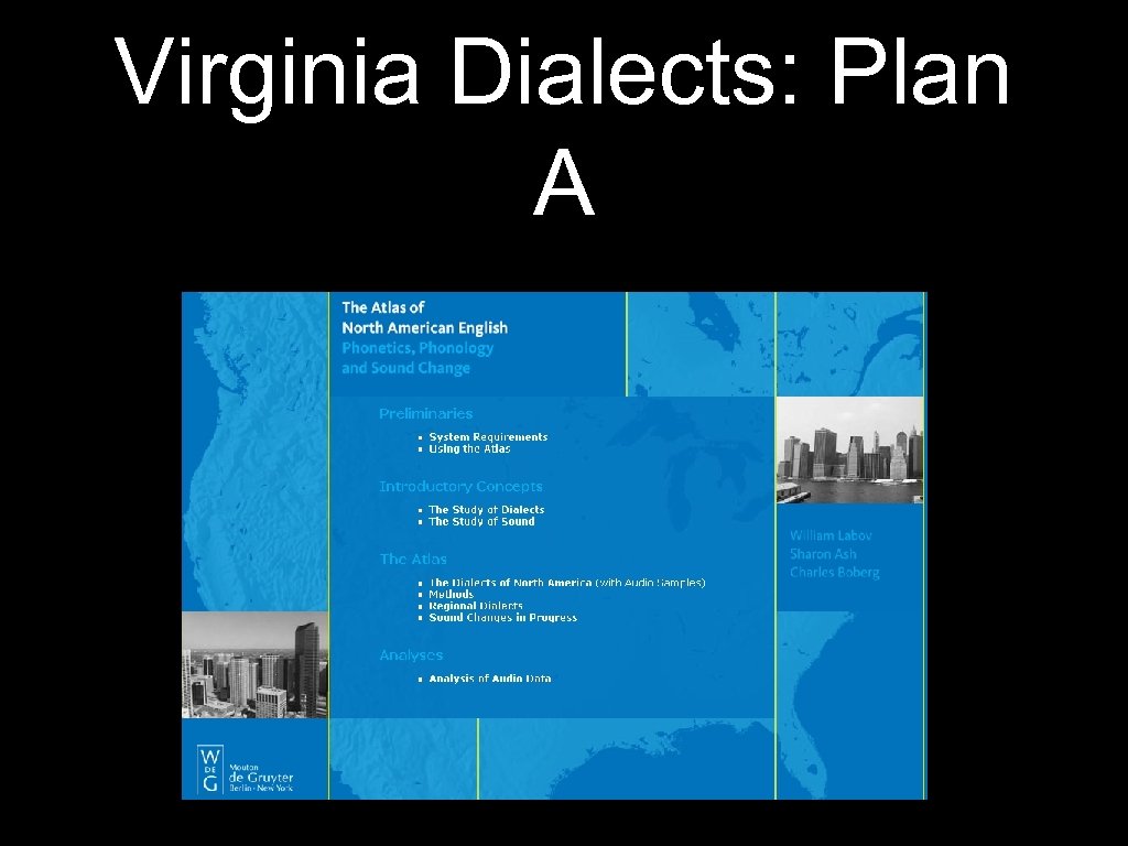 Virginia Dialects: Plan A 