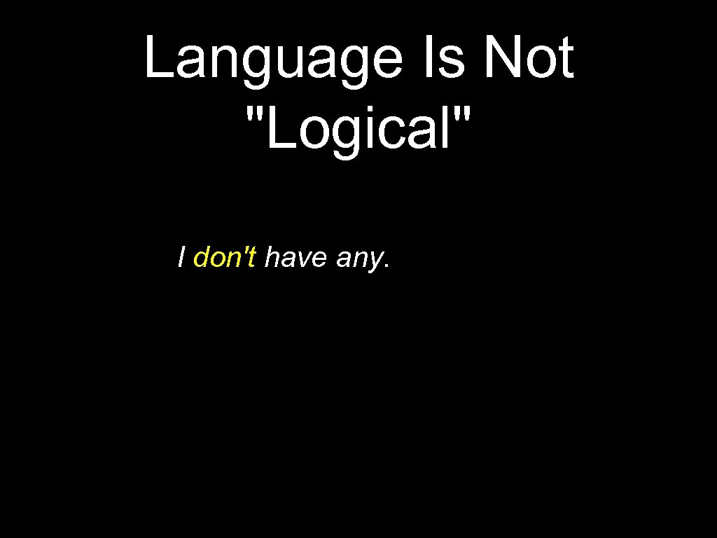 Language Is Not 